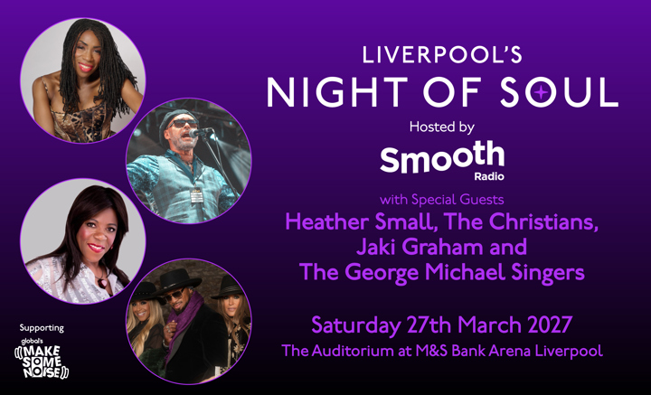 Liverpool’s Night of Soul hosted by Smooth Radio