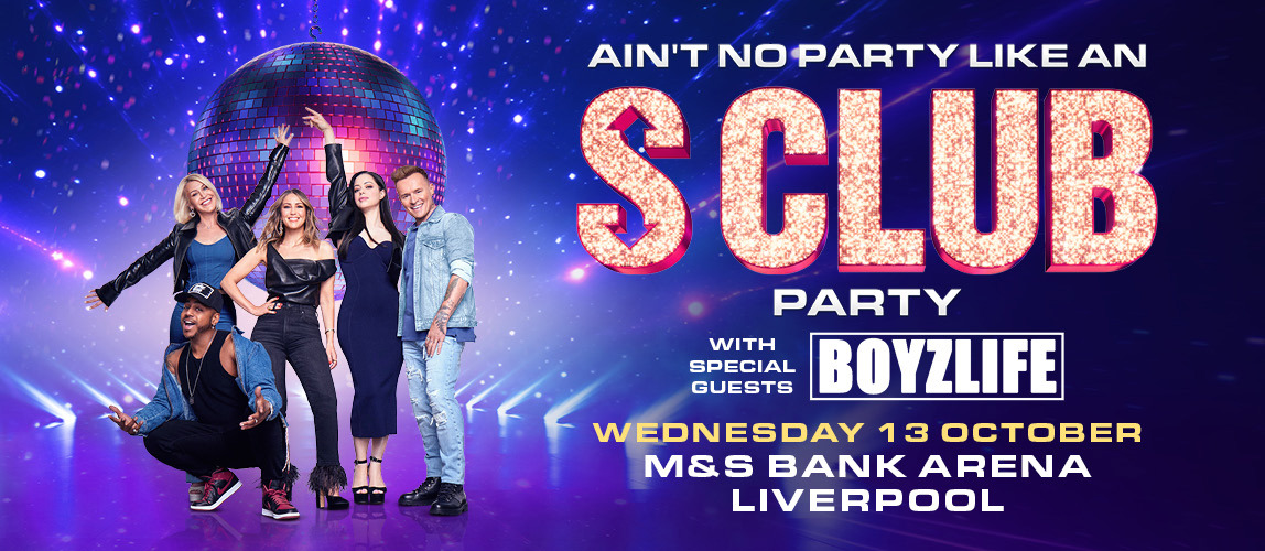 S Club M&S Bank Arena Liverpool Homepage