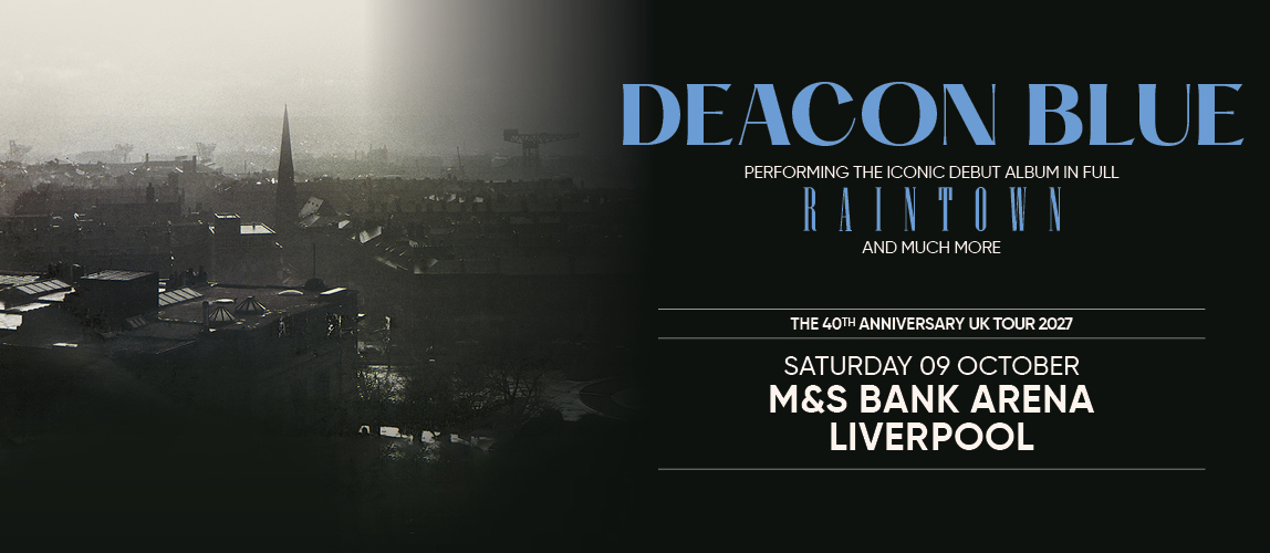 Deacon Blue 1148X500 Liverpool